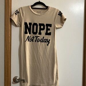On Fire Beige Graphic 'NOPE Not Today' Short Sleeve Tee Dress